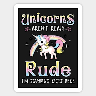 Unicorns Aren't Real? Sticker